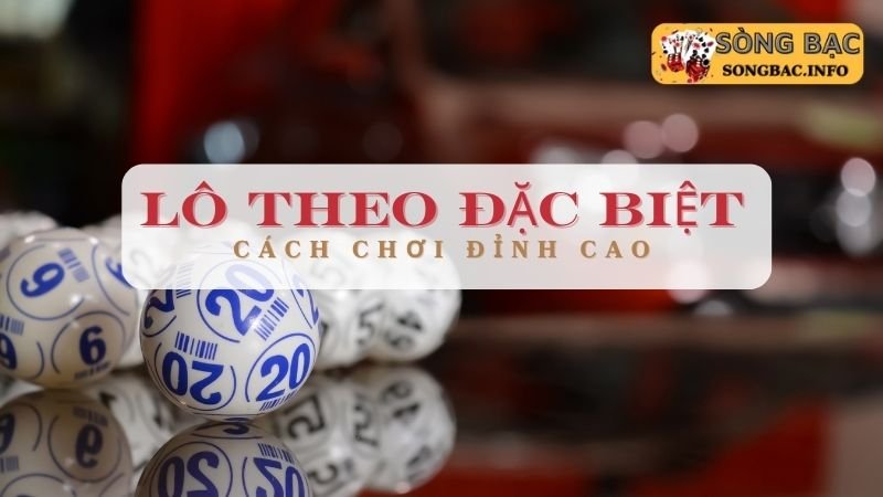 Các cặp lô theo đặc biệt phổ biến