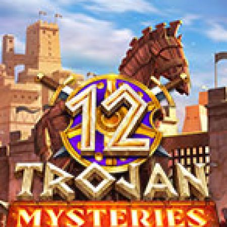 12 Trojan Mysteries Slot: Lịch Sử, Phiên Bản Mới và Cách Thức Chơi Để Thắng Lớn
