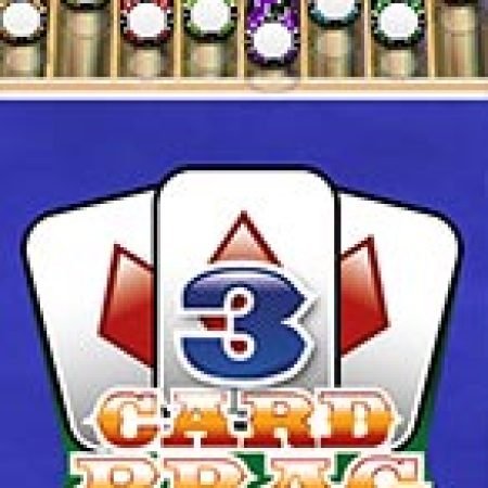 Khám Phá 3 Card Brag Slot: Từ Lịch Sử Đến Cách Thức Chơi Đỉnh Cao