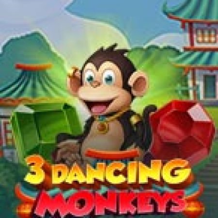 Vũ Điệu Khỉ Nhí – 3 Dancing Monkeys Slot – Trải Nghiệm Game Slot Huyền Thoại và Cách Chơi Chiến Thắng