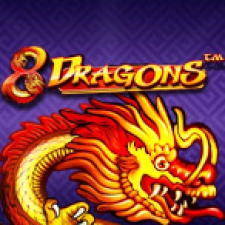 Chơi Bát Long Quy Tụ – 8 Dragons Slot Online: Tips, Chiến Lược và Hướng Dẫn Chi Tiết