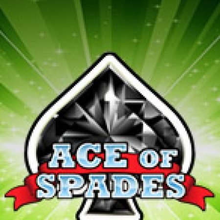 Khám Phá Át Bích – Ace of Spades Slot: Từ Lịch Sử Đến Cách Thức Chơi Đỉnh Cao