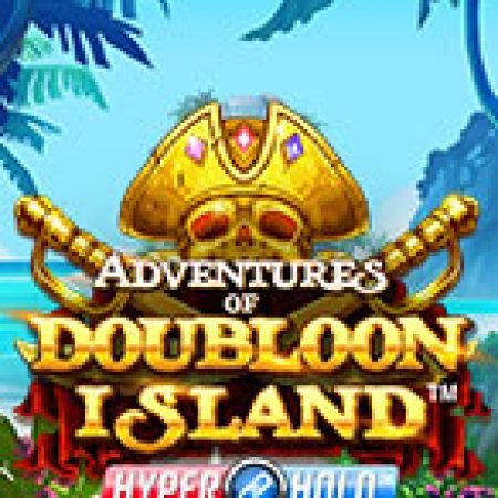 Dạo Chơi Trên Đảo Doubloon – Adventures of Doubloon Island Slot – Trải Nghiệm Game Slot Huyền Thoại và Cách Chơi Chiến Thắng