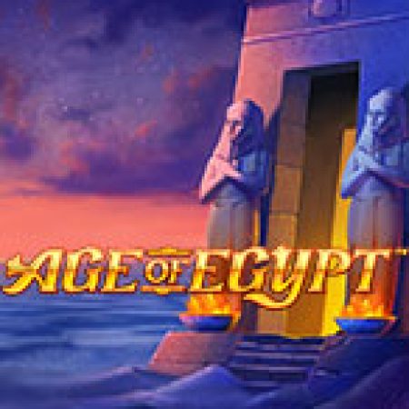 Khám Phá Age of Egypt Slot: Từ Lịch Sử Đến Cách Thức Chơi Đỉnh Cao