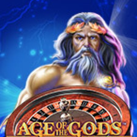 Khám Phá Age of the Gods Roulette Slot: Từ Lịch Sử Đến Cách Thức Chơi Đỉnh Cao