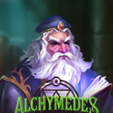 Alchymedes Slot: Lịch Sử, Phiên Bản Mới và Cách Thức Chơi Để Thắng Lớn
