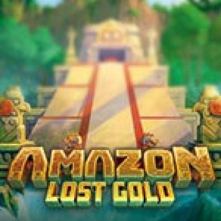 Tàn Tích Amazon – Amazon – Lost Gold Slot – Trải Nghiệm Game Slot Huyền Thoại và Cách Chơi Chiến Thắng