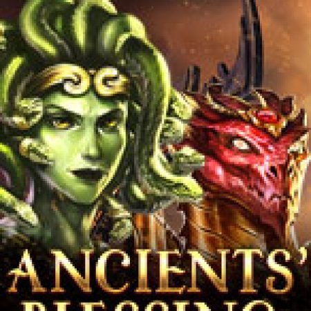 Khám Phá Quái Vật Cổ Đại – Ancients Blessing Slot: Từ Lịch Sử Đến Cách Thức Chơi Đỉnh Cao