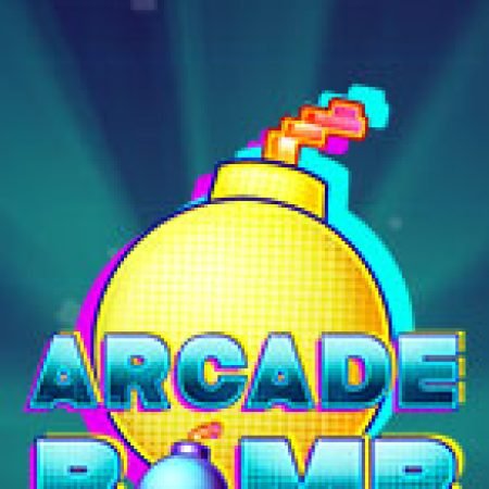 Khám Phá Bom Ma Thuật – Arcade Bomb Slot: Từ Lịch Sử Đến Cách Thức Chơi Đỉnh Cao