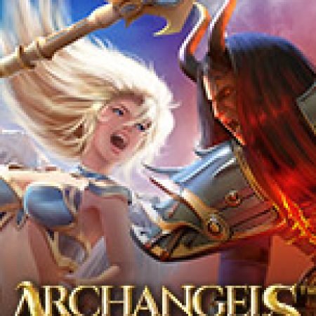 Chơi Thiên Thần Đại Chiến – Archangels Salvation Slot Online: Tips, Chiến Lược và Hướng Dẫn Chi Tiết