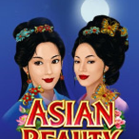 Hướng Dẫn Chơi Asian Beauty Slot: Bí Kíp Đánh Bại Mọi Thử Thách