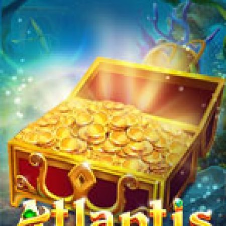 Atlantis Slot – Trải Nghiệm Game Slot Huyền Thoại và Cách Chơi Chiến Thắng