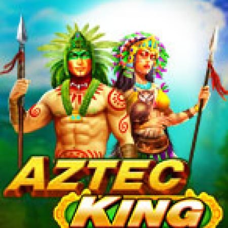 Tù Trưởng Aztec – Aztec King Megaways Slot – Trải Nghiệm Game Slot Huyền Thoại và Cách Chơi Chiến Thắng