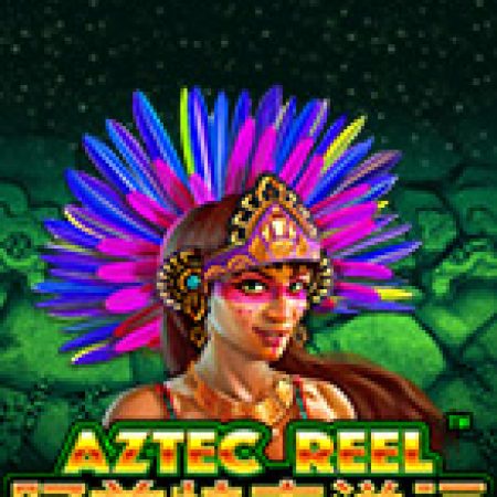 Aztec Reel Slot – Trải Nghiệm Game Slot Huyền Thoại và Cách Chơi Chiến Thắng