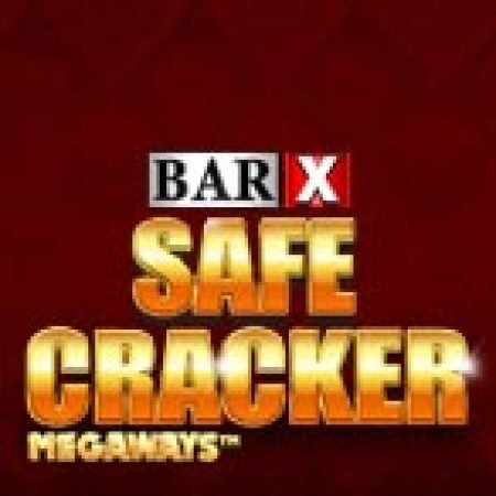 Khám Phá Bar X Safe Cracker Megaways Slot: Từ Lịch Sử Đến Cách Thức Chơi Đỉnh Cao