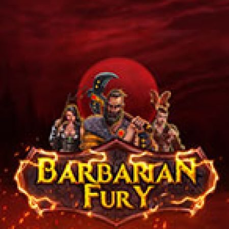 Tộc Người Man Rợ – Barbarian Fury Slot – Trải Nghiệm Game Slot Huyền Thoại và Cách Chơi Chiến Thắng