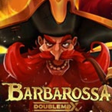 Barbarossa Doublemax Slot – Trải Nghiệm Game Slot Huyền Thoại và Cách Chơi Chiến Thắng