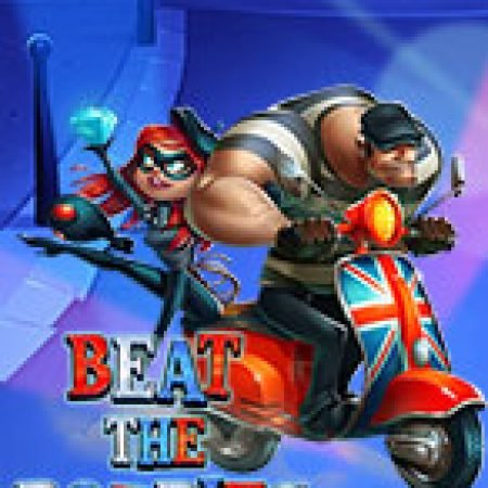 Khám Phá Beat The Bobbies Slot: Từ Lịch Sử Đến Cách Thức Chơi Đỉnh Cao