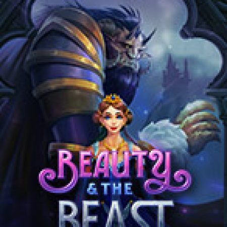 Beauty and the Beast Slot: Lịch Sử, Phiên Bản Mới và Cách Thức Chơi Để Thắng Lớn