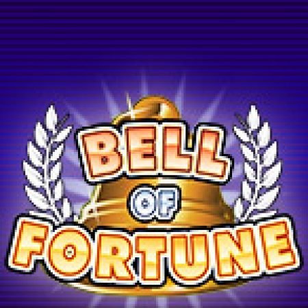 Chuông May Mắn – Bell of Fortune Slot – Trải Nghiệm Game Slot Huyền Thoại và Cách Chơi Chiến Thắng