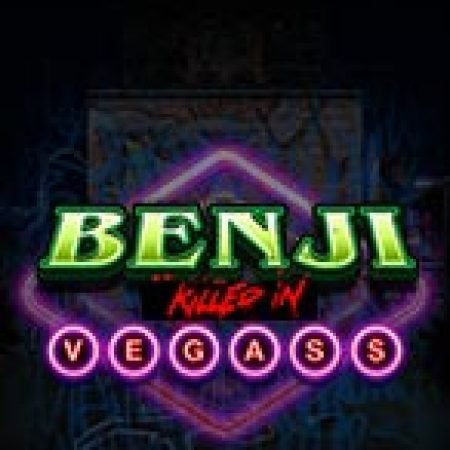 Sàn Đấu Âm Nhạc – Benji Killed in Vegas Slot: Lịch Sử, Phiên Bản Mới và Cách Thức Chơi Để Thắng Lớn