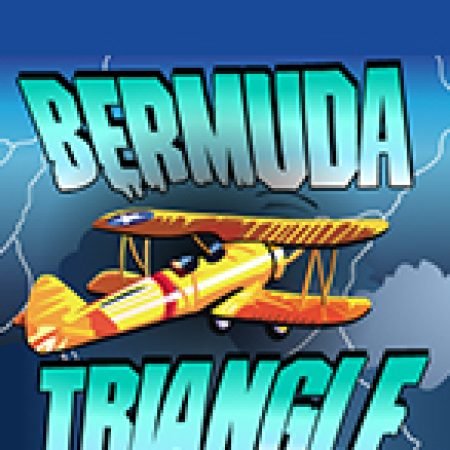 Khám Phá Bermuda Triangle Slot: Từ Lịch Sử Đến Cách Thức Chơi Đỉnh Cao