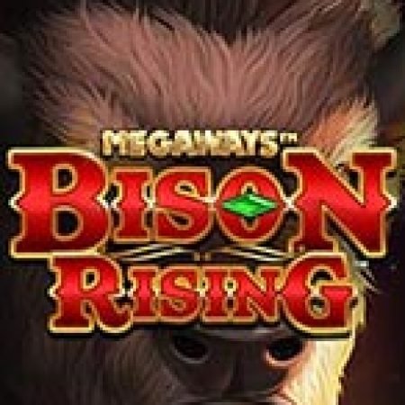 Chơi Bison Rising: Reloaded Slot Online: Tips, Chiến Lược và Hướng Dẫn Chi Tiết