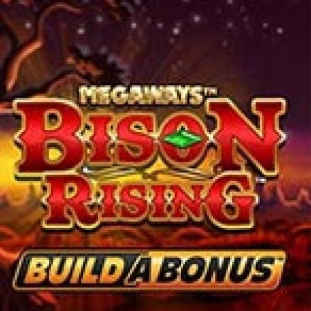 Bison Rising Megaways Build a Bonus Slot: Lịch Sử, Phiên Bản Mới và Cách Thức Chơi Để Thắng Lớn