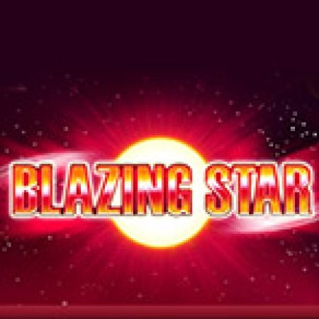 Chơi Blazing Star Slot Online: Tips, Chiến Lược và Hướng Dẫn Chi Tiết