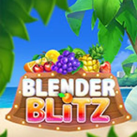 Blender Blitz Slot – Trải Nghiệm Game Slot Huyền Thoại và Cách Chơi Chiến Thắng