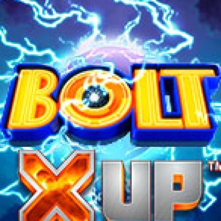 Khám Phá Bolt X UP Slot: Từ Lịch Sử Đến Cách Thức Chơi Đỉnh Cao