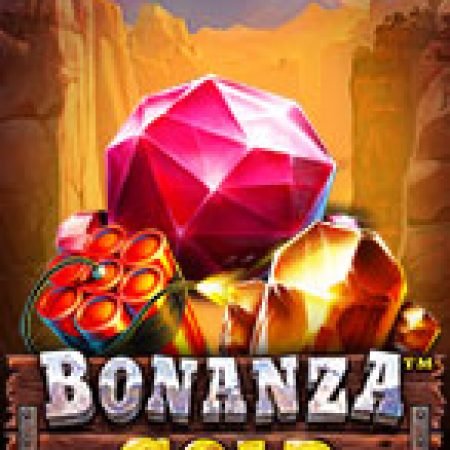 Hướng Dẫn Chơi Mỏ Vàng May Mắn – Bonanza Gold Slot: Bí Kíp Đánh Bại Mọi Thử Thách