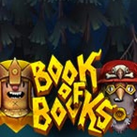 Book of Books Slot – Trải Nghiệm Game Slot Huyền Thoại và Cách Chơi Chiến Thắng