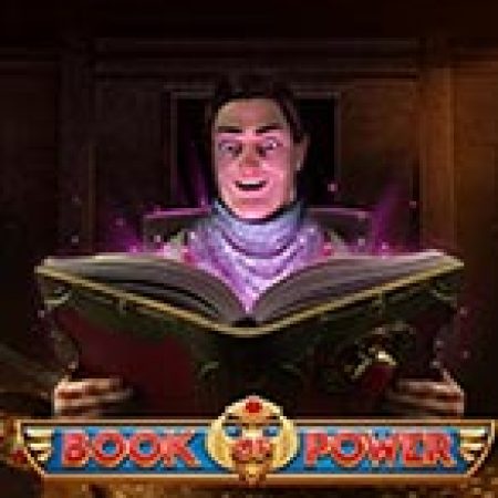 Hướng Dẫn Chơi Book of Power Slot: Bí Kíp Đánh Bại Mọi Thử Thách
