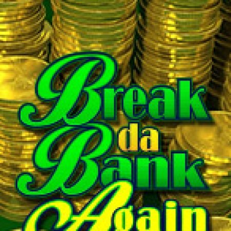 Chơi Phi Vụ Nhà Băng II – Break da Bank Again Slot Online: Tips, Chiến Lược và Hướng Dẫn Chi Tiết