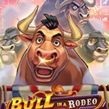 Chơi Đi Rodeo Xem Bò Đuổi – Bull in a Rodeo Slot Online: Tips, Chiến Lược và Hướng Dẫn Chi Tiết