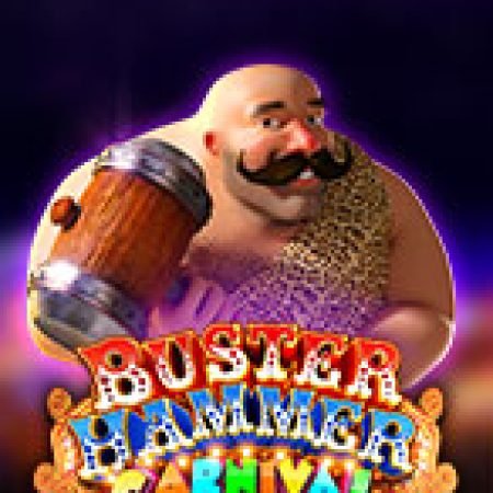 Hướng Dẫn Chơi Buster Hammer Carnival Slot: Bí Kíp Đánh Bại Mọi Thử Thách