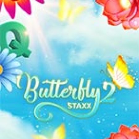 Chơi Bướm Đêm Staxx 2 – Butterfly Staxx 2 Slot Online: Tips, Chiến Lược và Hướng Dẫn Chi Tiết