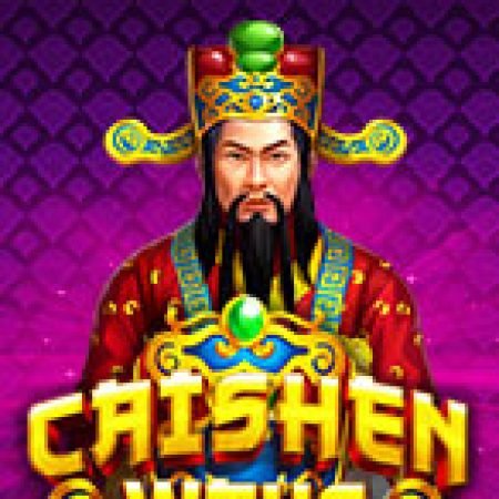 Hướng Dẫn Chơi Caishen Ways Slot: Bí Kíp Đánh Bại Mọi Thử Thách