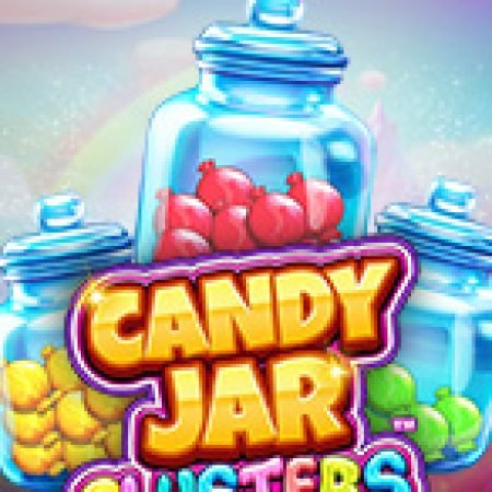 Khám Phá Hũ Kẹo Vàng Clusters – Candy Jar Clusters Slot: Từ Lịch Sử Đến Cách Thức Chơi Đỉnh Cao