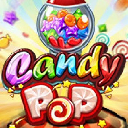 Chơi Candy Pop Slot Online: Tips, Chiến Lược và Hướng Dẫn Chi Tiết