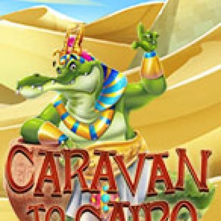 Chơi Caravan to Cairo Slot Online: Tips, Chiến Lược và Hướng Dẫn Chi Tiết