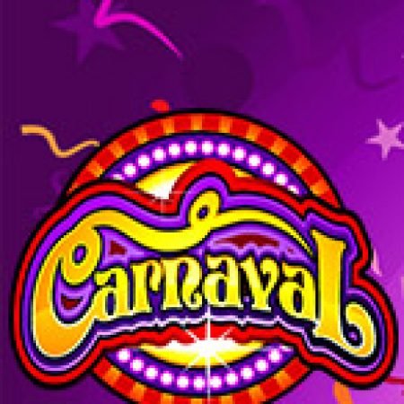 Hướng Dẫn Chơi Lễ Hội Carnaval – Carnaval Slot: Bí Kíp Đánh Bại Mọi Thử Thách