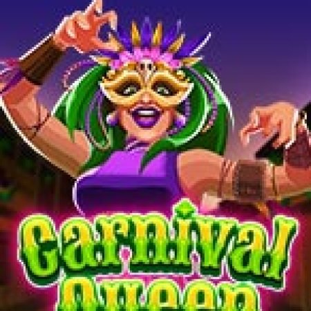 Chơi Carnival Queen Slot Online: Tips, Chiến Lược và Hướng Dẫn Chi Tiết