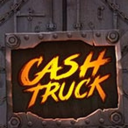 Chơi Cash Truck Slot Online: Tips, Chiến Lược và Hướng Dẫn Chi Tiết