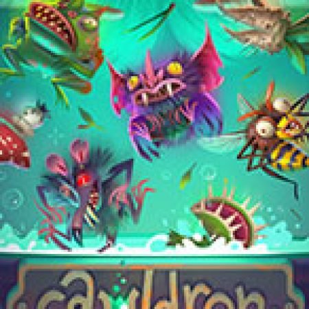 Cauldron Slot: Lịch Sử, Phiên Bản Mới và Cách Thức Chơi Để Thắng Lớn