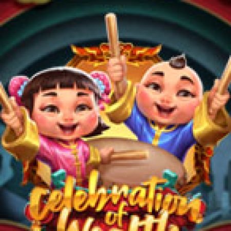 Hướng Dẫn Chơi Lễ Thần Tài  – Celebration of Wealth Slot: Bí Kíp Đánh Bại Mọi Thử Thách