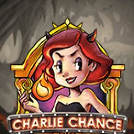 Hướng Dẫn Chơi Charlie Chance Slot: Bí Kíp Đánh Bại Mọi Thử Thách