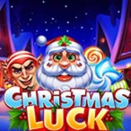 Khám Phá Christmas Luck Slot: Từ Lịch Sử Đến Cách Thức Chơi Đỉnh Cao