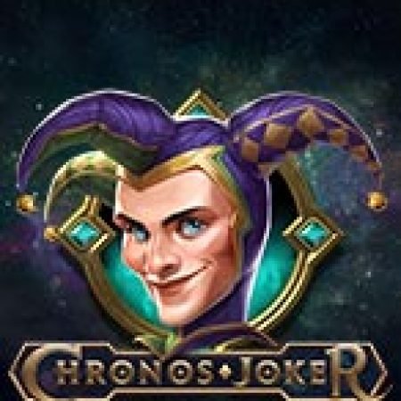 Khám Phá Chronos Joker Slot: Từ Lịch Sử Đến Cách Thức Chơi Đỉnh Cao